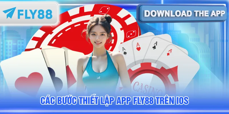 Các bước thiết lập app FLY88 trên iOS